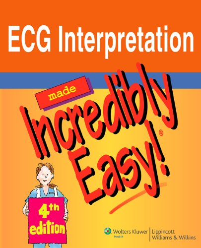 ECG Interpretation Made Incredibly Easy!  4th 2008 (Revised) 9781582555645 Front Cover