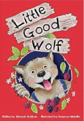 Little Good Wolf  N/A 9781921633645 Front Cover