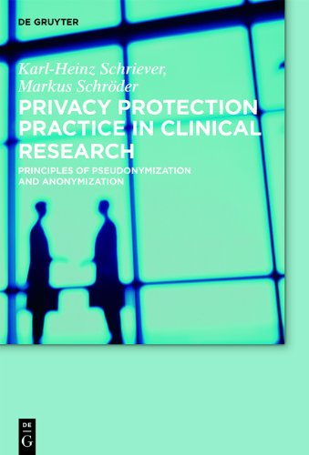 G3P - Good Privacy Protection Practice in Clinical Research Principles of Pseudonymization and Anonymization  2014 9783110367645 Front Cover