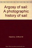 Argosy of Sail A Photographic History of Sail  1980 9780002169646 Front Cover