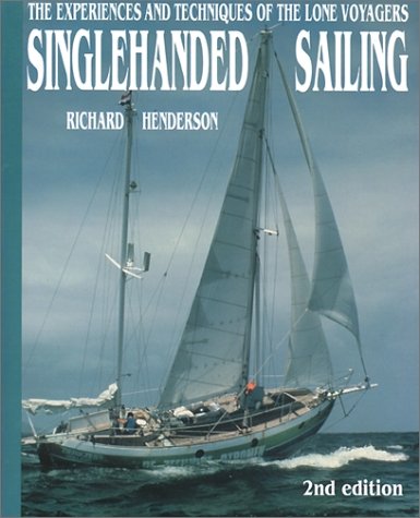 Singlehanded Sailing The Experiences and Techniques of the Lone Voyagers 2nd 1993 9780070281646 Front Cover