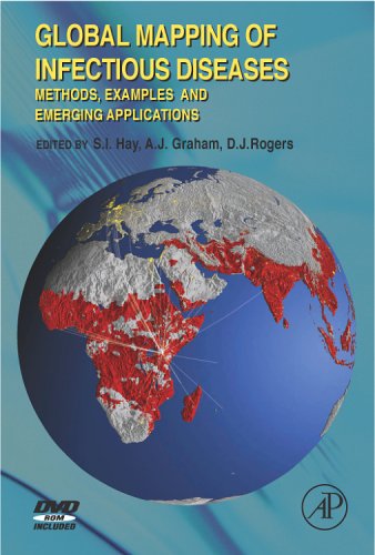 Global Mapping of Infectious Diseases Methods, Examples and Emerging Applications N/A 9780120317646 Front Cover