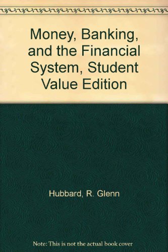 Money, Banking, and the Financial System: Student Value Edition  2013 9780133021646 Front Cover