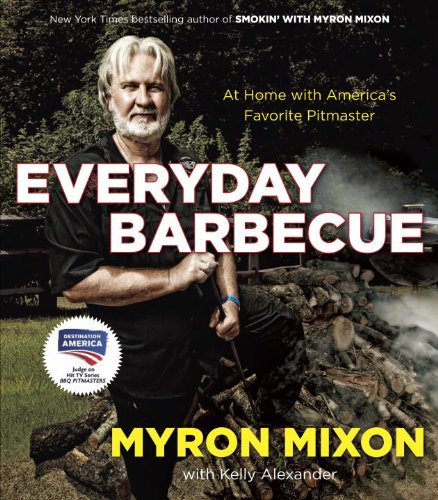 Everyday Barbecue At Home with America's Favorite Pitmaster: a Cookbook N/A 9780345543646 Front Cover