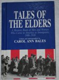Tales of the Elders A Memory Book of Men and Women Who Came to America as Immigrants, 1900-1930 Reprint  9780382243646 Front Cover