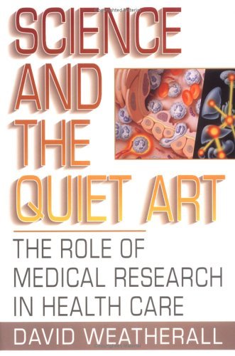 Science and the Quiet Art The Role of Medical Research in Health Care N/A 9780393315646 Front Cover