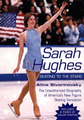 Sarah Hughes Skating to the Stars  2001 9780425184646 Front Cover