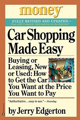 Car Shopping Made Easy Buying or Leasing, New or Used: How to Get the Car You Want at the Price You Want to Pay  2001 (Revised) 9780446677646 Front Cover