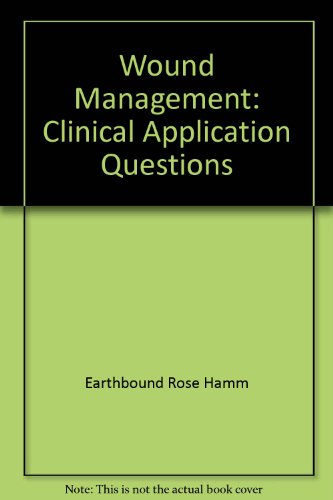 Wound Management Clinical Application Questions  2005 9780495822646 Front Cover