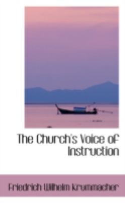 The Church's Voice of Instruction:   2008 9780559582646 Front Cover