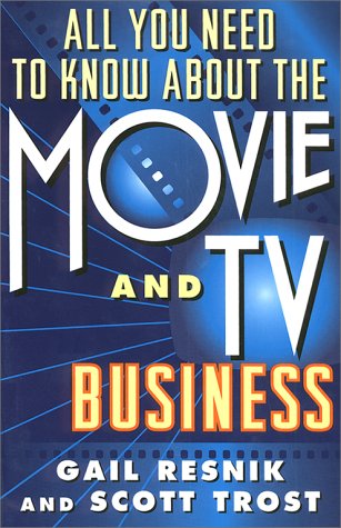 All You Need to Know about the Movie and TV Business  5th 1996 9780684800646 Front Cover