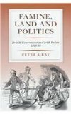 Famine, Land and Politics British Government and Irish Society, 1843-50  1998 9780716525646 Front Cover
