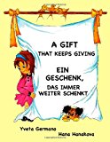 Gift That Keeps Giving/ein Geschenk, das Immer Weiter Schenkt  N/A 9781482683646 Front Cover