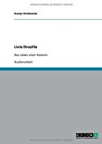 Livia Drusilla: Das Leben einer Kaiserin N/A 9783640461646 Front Cover