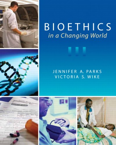 Bioethics in a Changing World   2010 9780136151647 Front Cover