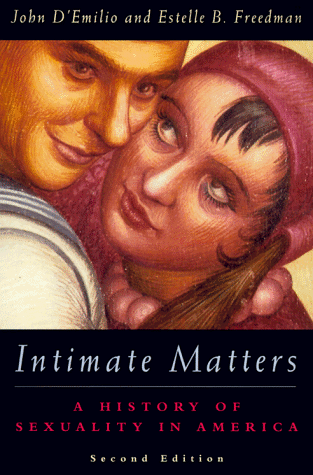 Intimate Matters A History of Sexuality in America 2nd 1997 (Reprint) 9780226142647 Front Cover