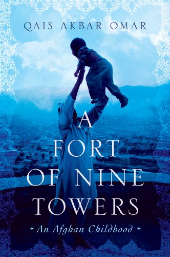 Fort of Nine Towers An Afghan Family Story  2013 9780374157647 Front Cover
