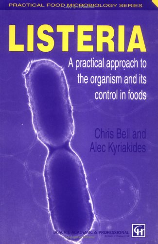 Listeria A Practical Approach to the Organism and Its Control in Foods  1999 9780751404647 Front Cover