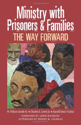 Ministry with Prisoners and Families The Way Forward  2011 9780817016647 Front Cover
