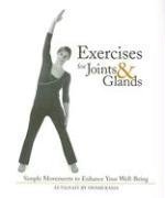 Exercises for Joints and Glands Simple Movements to Enhance Your Well-Being 2nd 2007 9780893892647 Front Cover