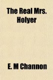 Real Mrs Holyer N/A 9781154826647 Front Cover