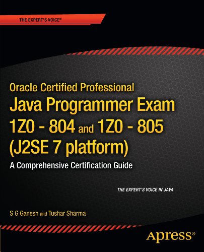 Oracle Certified Professional Java SE 7 Programmer Exams 1Z0-804 And 1Z0-805 A Comprehensive OCPJP 7 Certification Guide  2013 9781430247647 Front Cover