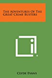 Adventures of the Great Crime Busters  N/A 9781494061647 Front Cover