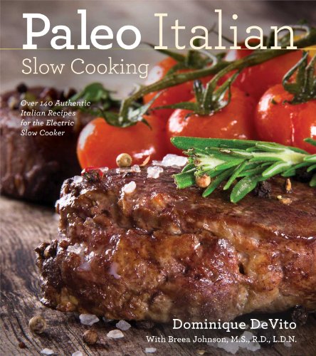 Paleo Italian Slow Cooking   2014 9781604334647 Front Cover