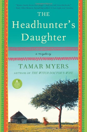 Headhunter's Daughter A Mystery  2011 9780061997648 Front Cover