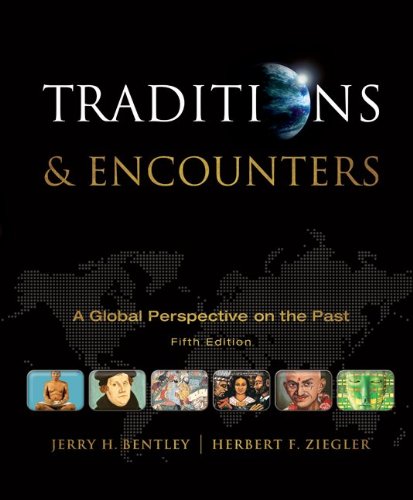 Traditions and Encounters A Global Perspective on the Past 5th 2011 9780073385648 Front Cover