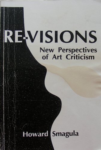 Revisions New Perspectives of Art Criticism 1st 1991 9780137793648 Front Cover