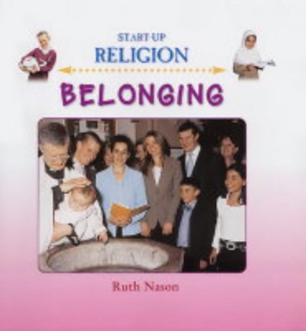 Belonging (Start-Up Religion) N/A 9780237527648 Front Cover