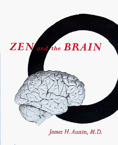 Zen and the Brain Toward an Understanding of Meditation and Consciousness  1998 9780262011648 Front Cover