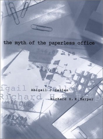 Myth of the Paperless Office   2001 9780262194648 Front Cover
