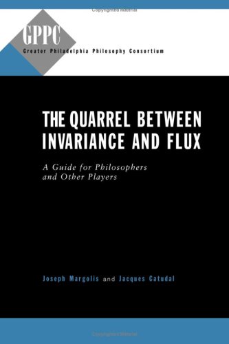 Quarrel Between Invariance and Flux A Guide for Philosophers and Other Players  2001 9780271020648 Front Cover