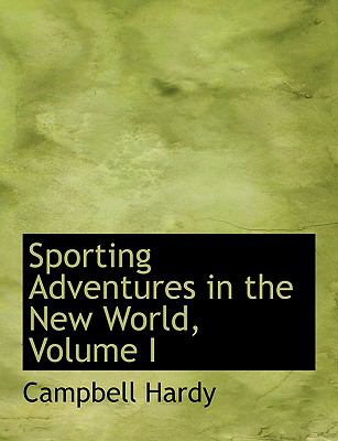 Sporting Adventures in the New World:   2008 9780554608648 Front Cover