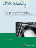Understanding International Business and Financial Transactions  4th 2014 9780769880648 Front Cover