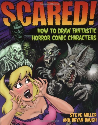 Scared! How to Draw Fantastic Horror Comic Characters  2004 9780823016648 Front Cover