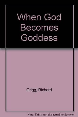 When God Becomes Goddess The Transformation of American Religion  1995 9780826408648 Front Cover