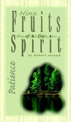 Nine Fruits of the Spirit-Patience   1999 9780892214648 Front Cover