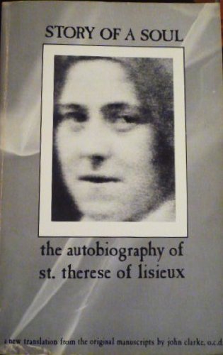 Story of a Soul : The Autobiography of St. Therese of Lisieux 2nd 9780960087648 Front Cover