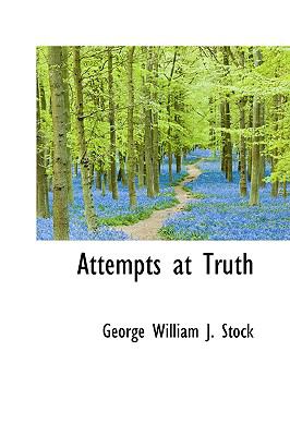 Attempts at Truth  2009 9781103566648 Front Cover
