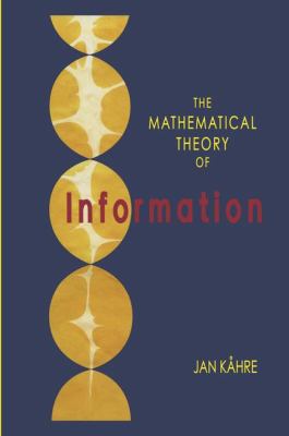 Mathematical Theory of Information   2002 9781402070648 Front Cover