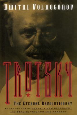 Trotsky The Eternal Revolutionary N/A 9781416576648 Front Cover