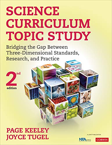 Science Curriculum Topic Study Bridging the Gap Between Three-Dimensional Standards, Research, and Practice 2nd 2020 9781452244648 Front Cover