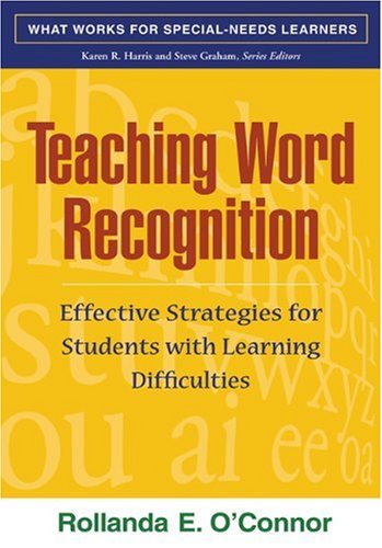 Teaching Word Recognition Effective Strategies for Students with Learning Difficulties  2007 9781593853648 Front Cover