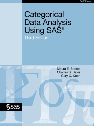 Categorical Data Analysis Using SAS, Third Edition:   2012 9781607646648 Front Cover