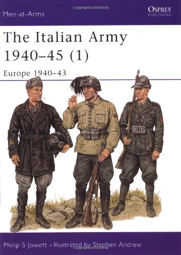 Italian Army 1940-45 (1) Europe 1940-43  2000 9781855328648 Front Cover