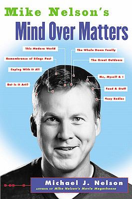 Mike Nelson's Mind over Matters  N/A 9780060504649 Front Cover