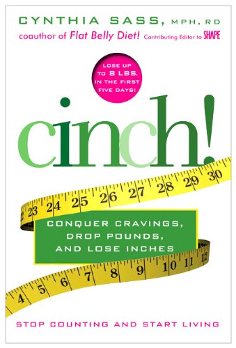 Cinch!: Conquer Cravings, Drop Pounds, and Lose Inches   2011 9780061974649 Front Cover